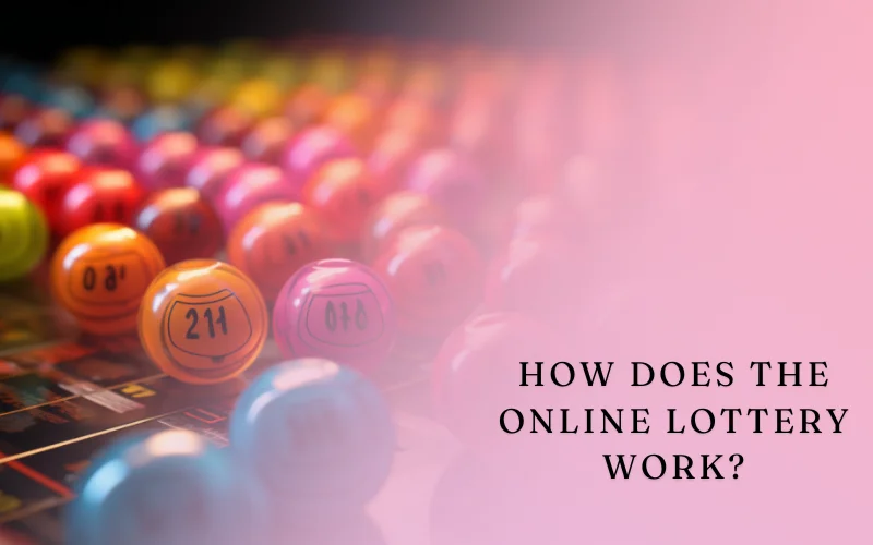 how does the online lottery work