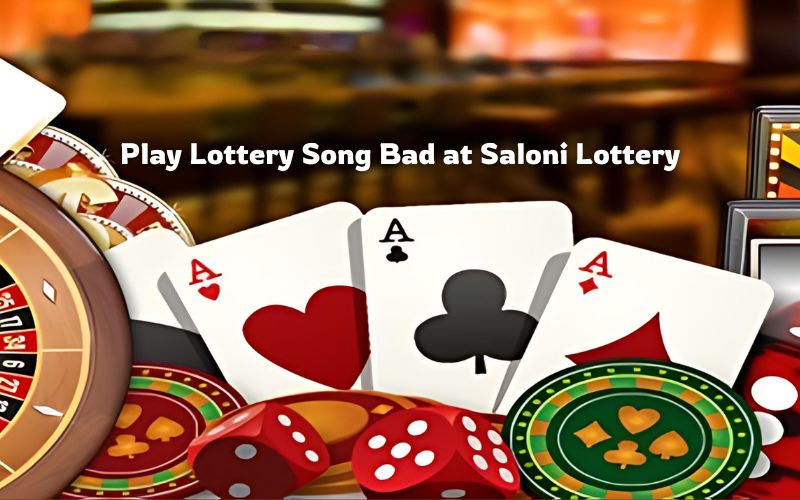 lottery song bad